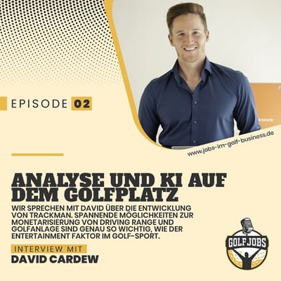 Cover der Folge Geschäftsmodell Driving Range, Künstliche Intelligenz und digitales Golf, Interview mit David Cardew